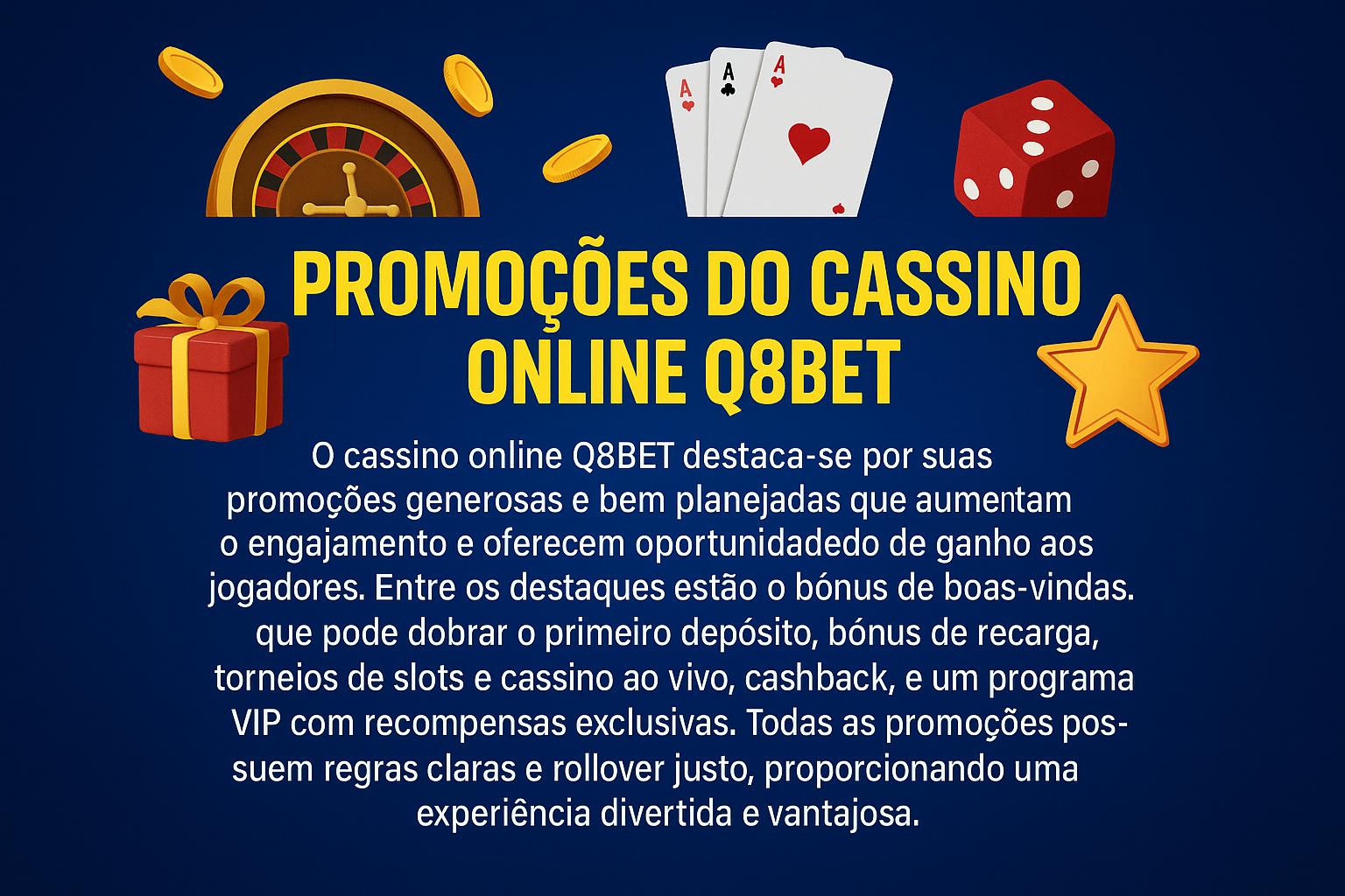 O bônus promocional Q8BET é uma ótima maneira de começar sua aventura