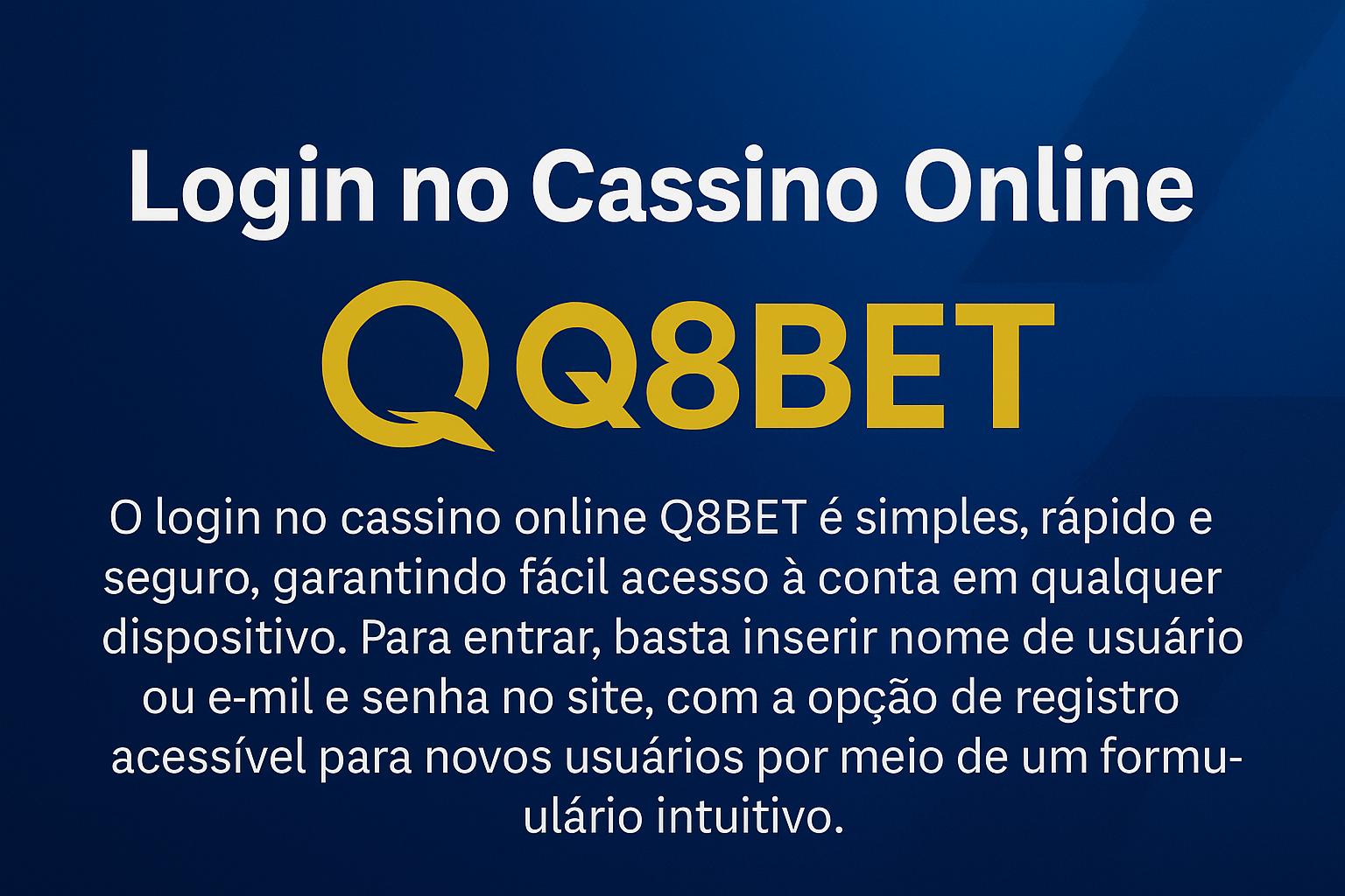 Registro na Q8BET Garante Acesso a uma Vasta Seleção de jogo